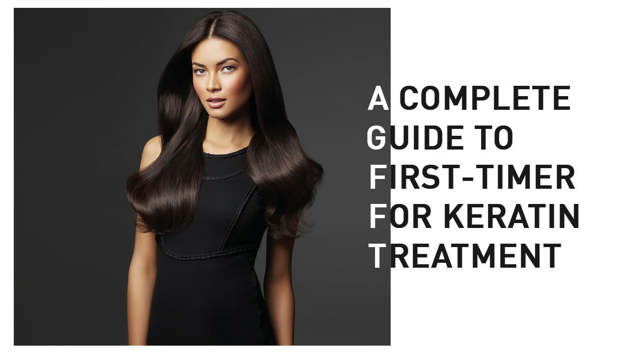 Experiencing Your First Keratin Treatment: What to Expect