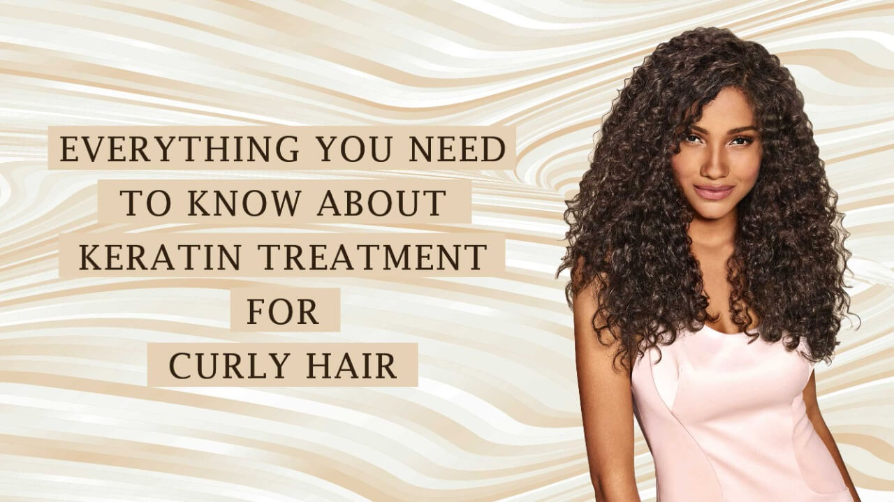 Everything You Need to Know About Keratin Treatments for Curly Hair