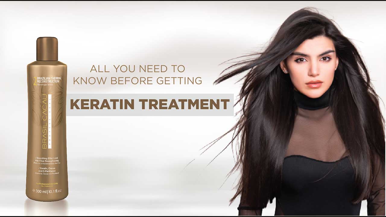 All you need to know before getting a Keratin Treatment for hair