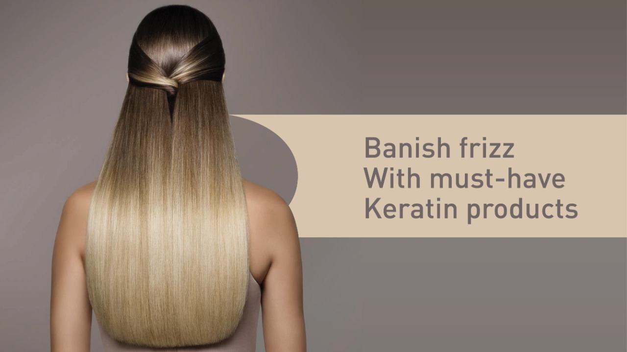 Must-have 5 Products for Keratin-Treated Hair